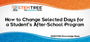 Change Selected Days for a Student's After-School Program