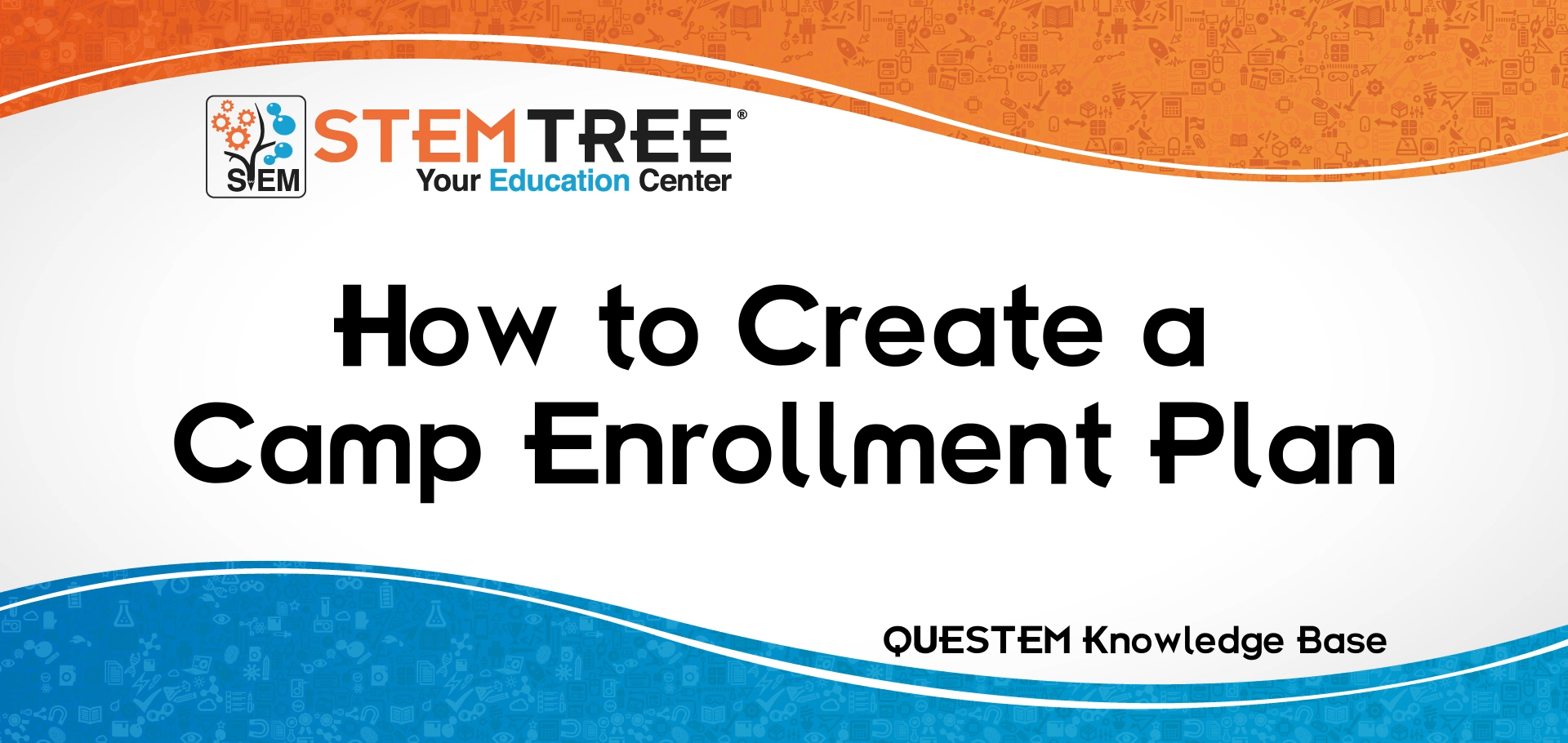 Create a Camp Enrollment Plan